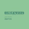 AMYZA - Delicatessen Radio Podcast Guest 051