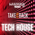 @DJMYSTERYJ - #TakeItBack Tech House