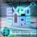 EXPOSURE Mixes By DEAD BONSAI & DJ MARCY B Of TRASH KAN MUSIC For THE BREAKBEAT SHOW 96.9 ALLFM