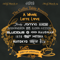 A Whole Latte Love 2021 - March 28, 2021