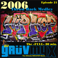 GruvMyx 21 ...2006 Throw Back HipHop Medley ...Over 100 Tracks...Subscribe Now!!