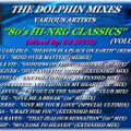 THE DOLPHIN MIXES - VARIOUS ARTISTS - ''80's HI-NRG CLASSICS'' (VOLUME 13)
