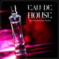 EAU DE HOUSE by DEEPINSIDE Paris (Vol.2)