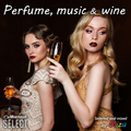 Perfume, music & wine