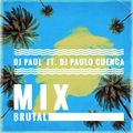 Mix Brutal Feat. Dj Paulo Cuenca