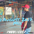 August 2k17 Mix - Mark Cutz