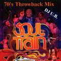 70's Throwback Soul Train Mix # 1 (Clean)