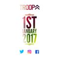 DJ TROOPA 1ST JANUARY 2017