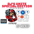POP ROXX DJ'S UNITE SPECIAL EDITION RADIOMIX VOL #26 FEATURING DJ WICKED-DJ CONTROL / DJ MARK MARTIN