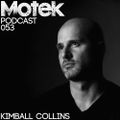 Motek Podcast 053 - Kimball Collins
