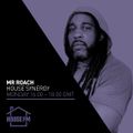 Mr Roach - House Synergy 09 MAY 2022
