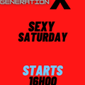 Sexy Saturday Generation X 17 JULY 2021