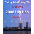 Dailey Maddawg 76 Presents 2006 Hip Hop