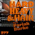 277 - Fall Back - The Hard, Heavy & Hair Show with Pariah Burke