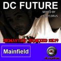DC Future. Mainfield (Remaster & Remixed 2k19)