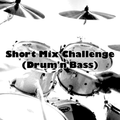 Short Mix Challenge (Drum' n'Bass)