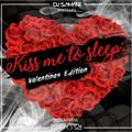 Kiss Me To Sleep - Valentines Edition