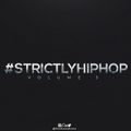#StrictlyHipHop Volume 3