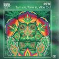Radio Juicy Vol. 132 (Turn on, Tune in, Vibe Out by RSTC)