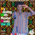 House music in my feeling