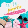 Pa´la playita (Mix Verano 2019)