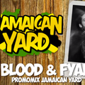 PROMO MIX - Blood & Fyah Sound para Jamaican Yard - Marzo 2013