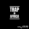 Trap in Africa Vol. 2 - Tha Dropout