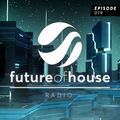 Future Of House Radio - Episode 019 - March 2022 Mix