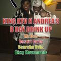 King Kev & Andrea's Birthday Drink Up Mr Cee Desert Eagle Scarcha Bizzy Movements