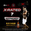 X-RATED 7 [Trap + Hip Hop].