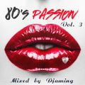 80s Passion Volume 3 (2017 Mixed by Djaming)