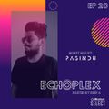 EchoPlex Episode 20 - Guest Mix By PASINDU