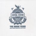 GT (Groove Terminator) - 30 Years Of Central Station Records (The House Years) [2006]