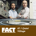 FACT Mix 07: Joel Martin (Quiet Village)
