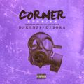 DJ KENZI & DJ $ORA / CORNER STORIES -THROWBACK 2010-2013 HIP HOP EDITION-