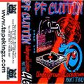 P.F. Cuttin # 46 - Underground Lockdown pt. 2 - Side B