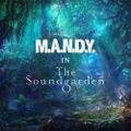M.A.N.D.Y. - The Soundgarden - 18-Jun-2021