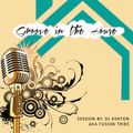 Groove In The House Session by DJ Ashton Aka Fusion Tribe