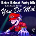 Yan De Mol - Retro Reboot Party Mix 2.2 S.Mario Edition