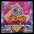 Genic Smash And Grab Dutch Hardcore Mini Mix || 4th Aug 2018