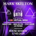 Krush Virtual Sesh - Mark Skelton - House Session: Room Two [17/05/20]
