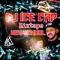 DJ ICE CAP NEWSCHOOL MIXTAPE