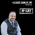 Crate Gang Radio Ep. 166: DJ M-CAT