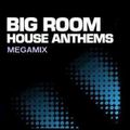 Big Room Anthems Mix by DJ Perofe