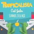 Cal Jader's Tropicalista Summer Mix 2016