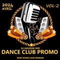 DANCE CLUB PROMO AVRIL 2024  Vol.2
