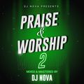 Praise & Worship Dj Nova [June 2021]