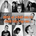 BEST of JAPANESE HIP HOP vol.13 ~Chill City Pop~[向井太一, Nulbarich,  Ymagik, YonYon, RIP SLYME,  BASI]