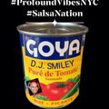 Angel Productions #142 #ProfoundVibesNYC #SalsaNation DJ Smiley Opens Up A Can of Salsa #3