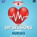 THE SPINDOCTOR'S SIP SESSIONS HONORS NURSES (MAY 22, 2022)